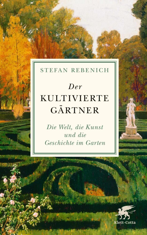 Der kultivierte Gärtner (Stefan Rebenich)