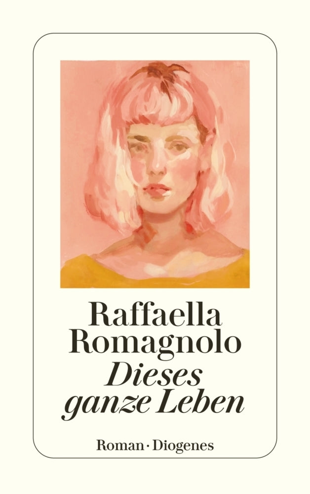Dieses ganze Leben (Raffaella Romagnolo)