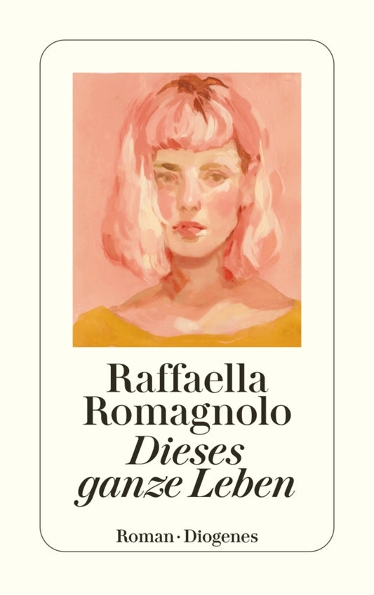 Dieses ganze Leben (Raffaella Romagnolo)