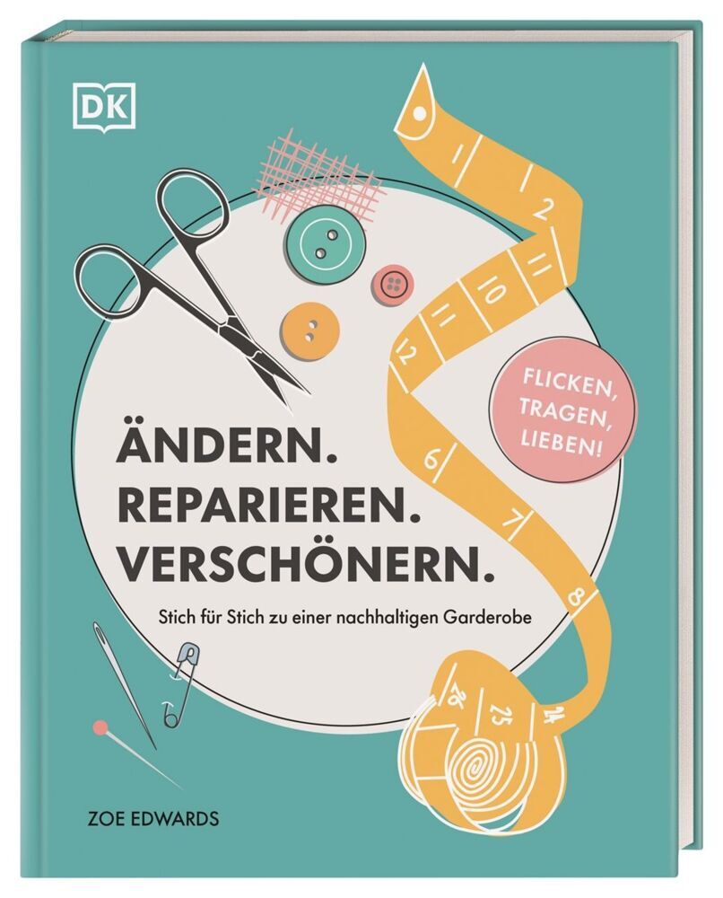 Ändern. Reparieren. Verschönern. (Zoe Edwards)