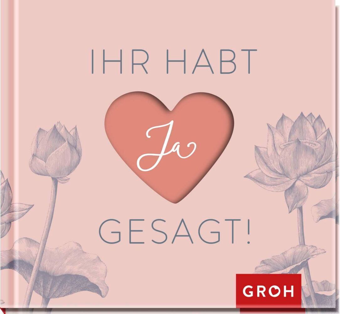 Ihr habt Ja gesagt! (Groh Verlag)