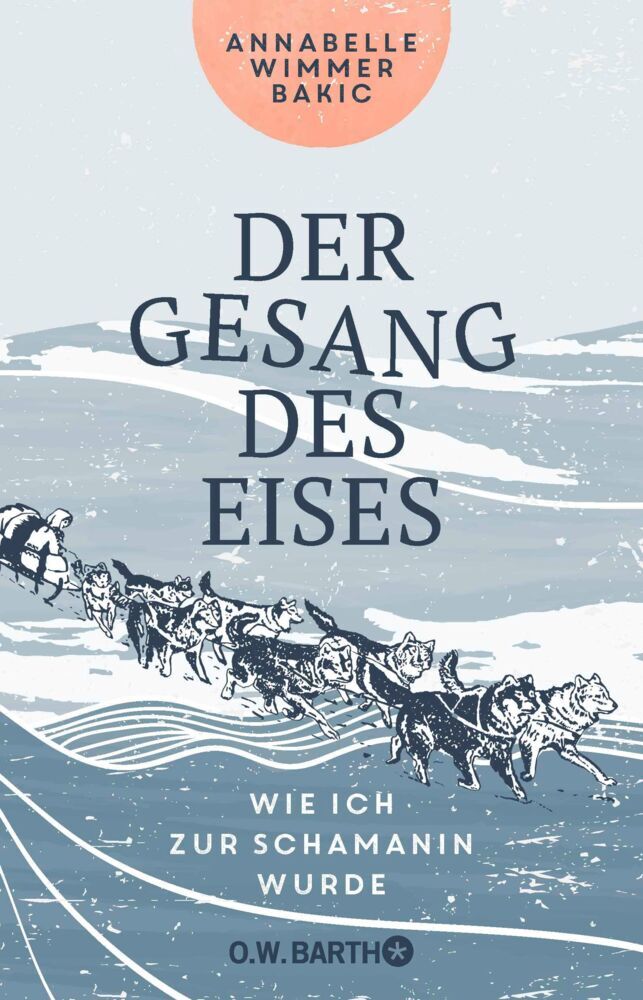 Der Gesang des Eises (Annabelle Wimmer Bakic)