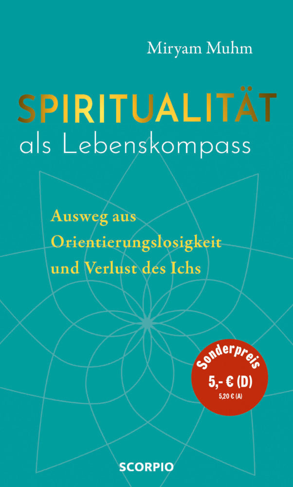 Spiritualität als Lebenskompass (Miryam Muhm)