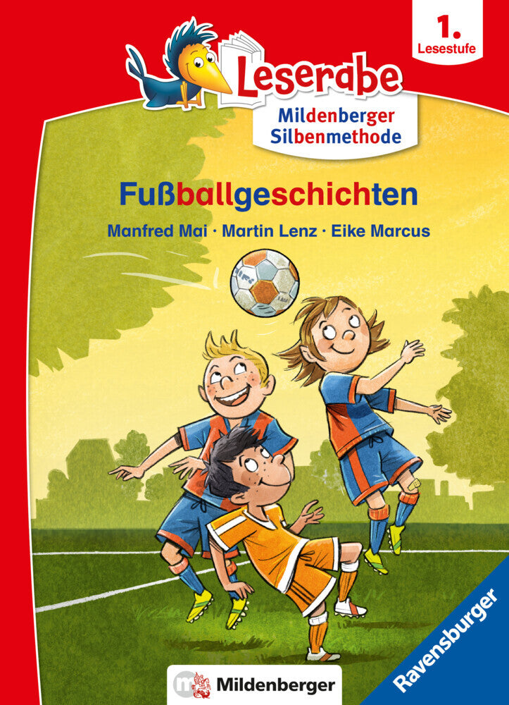 Leserabe mit Mildenberger Silbenmethode - Fußballgeschichten (Manfred Mai)