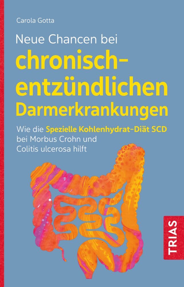 Neue Chancen bei chronisch-entzündlichen Darmerkrankungen (Carola Gotta)
