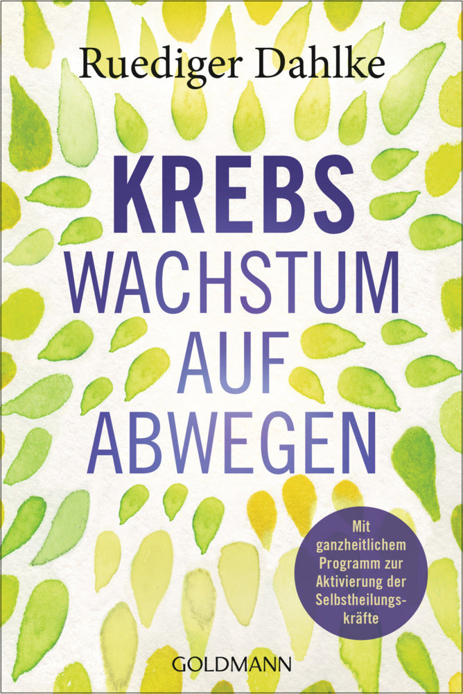 Krebs - Wachstum auf Abwegen (Ruediger Dahlke)