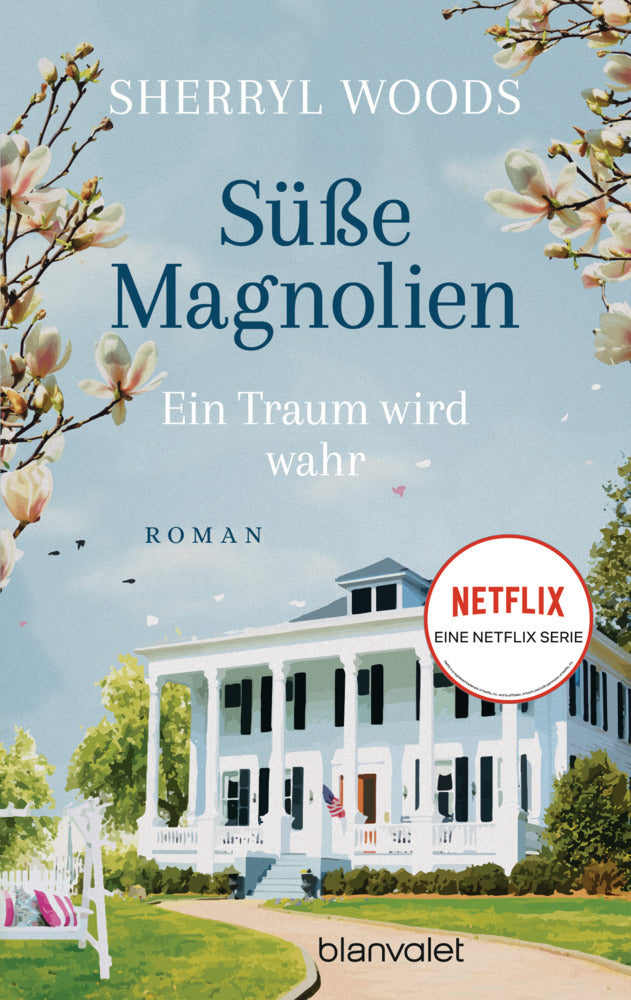 Süße Magnolien - Ein Traum wird wahr (Sherryl Woods)