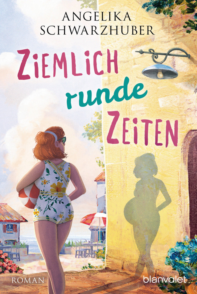 Ziemlich runde Zeiten (Angelika Schwarzhuber)