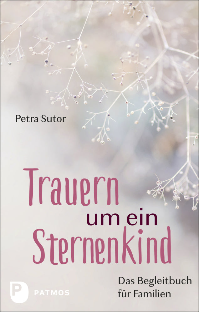 Trauern um ein Sternenkind (Petra Sutor)