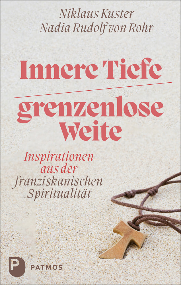 Innere Tiefe - grenzenlose Weite (Niklaus Kuster)