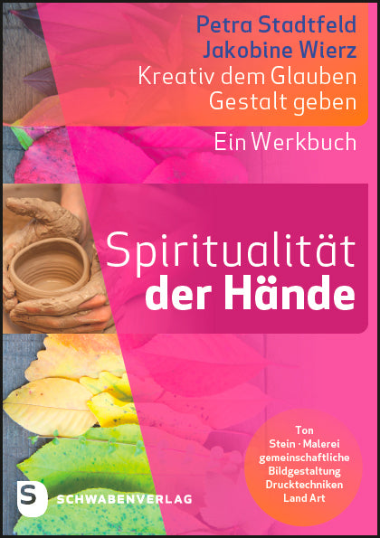 Spiritualität der Hände (Petra Stadtfeld)