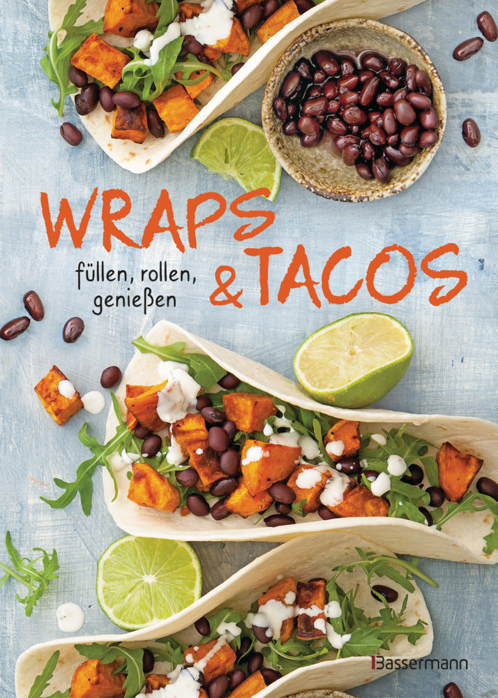Wraps & Tacos füllen - rollen - genießen (Verlagsgruppe Random House)
