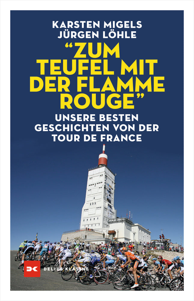 "Zum Teufel mit der flamme rouge" (Karsten Migels)