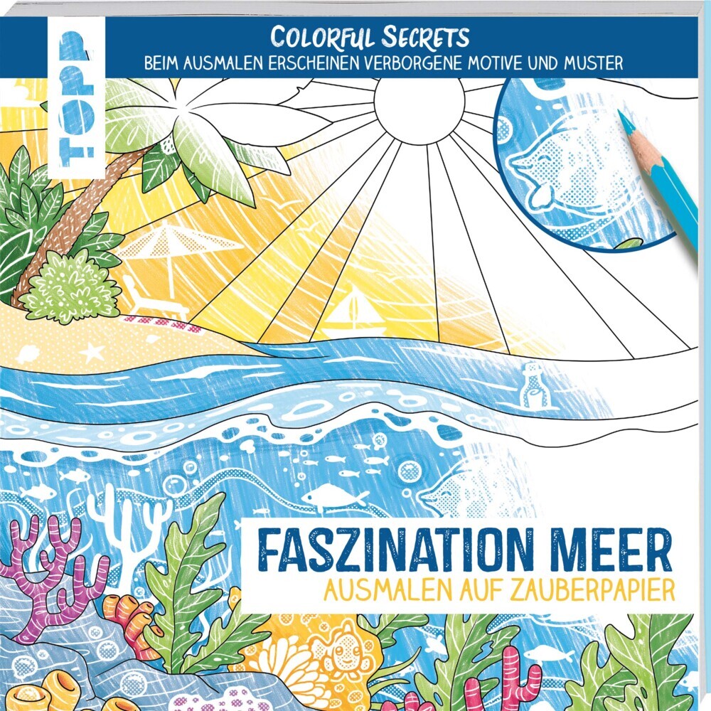 Colorful Secrets - Faszination Meer (Ausmalen auf Zauberpapier) (Natascha Pitz)