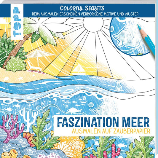 Colorful Secrets - Faszination Meer (Ausmalen auf Zauberpapier) (Natascha Pitz)