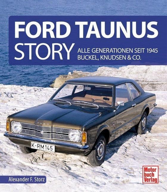 Ford Taunus Story (Alexander Franc Storz)