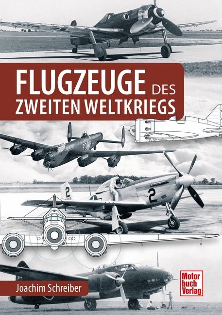 Flugzeuge des Zweiten Weltkriegs (Joachim Schreiber)