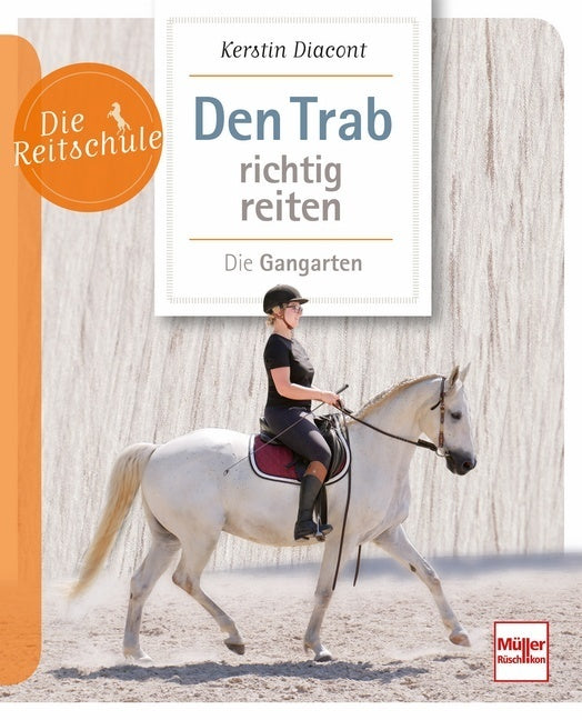 Den Trab richtig reiten (Kerstin Diacont)