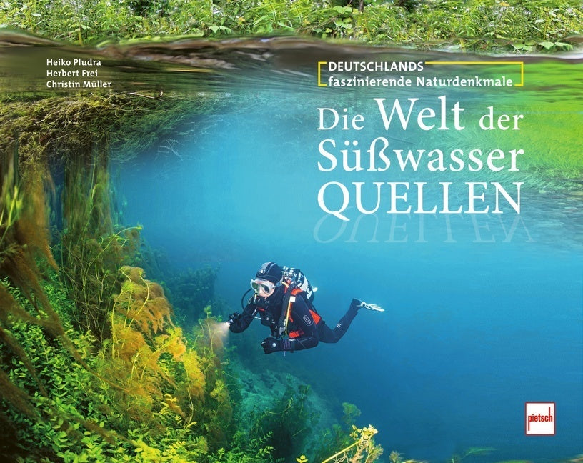 Die Welt der Süßwasserquellen (Heiko Pludra)