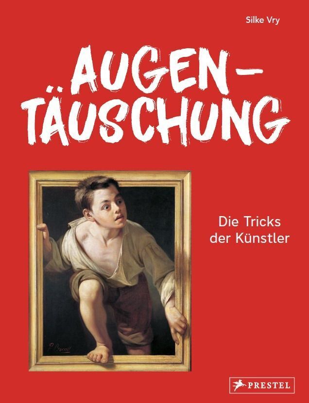 Augentäuschung - Die Tricks der Künstler [Neuausgabe] (Silke Vry)