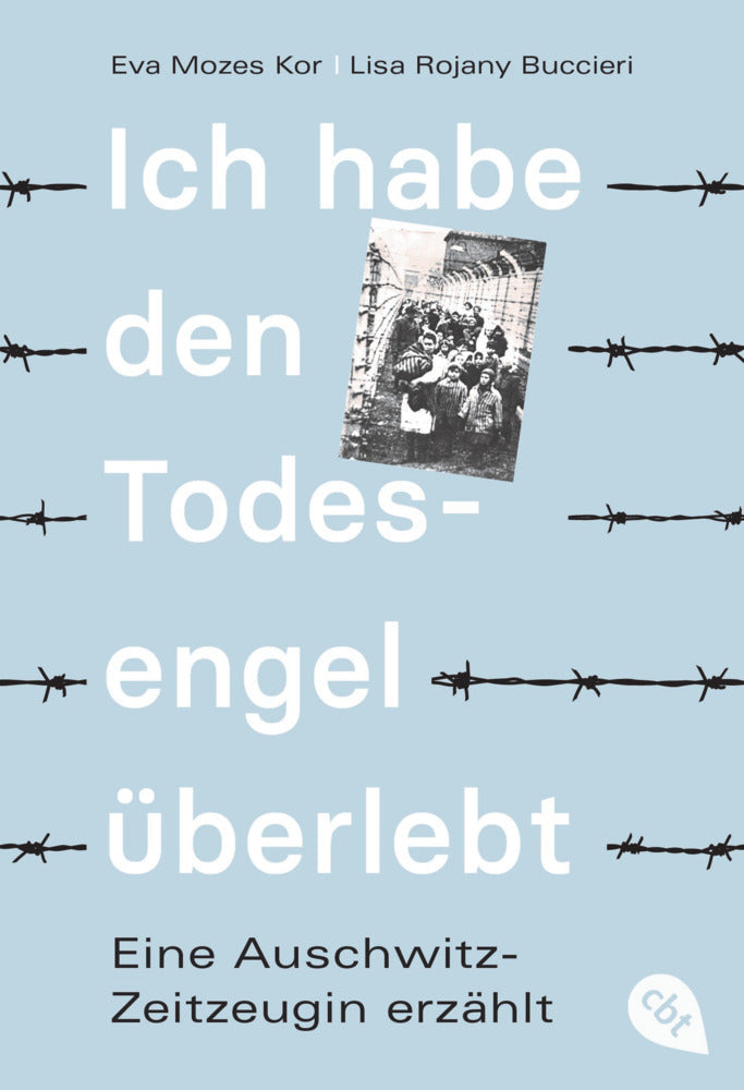 Ich habe den Todesengel überlebt - Eine Auschwitz-Zeitzeugin erzählt (Eva Mozes Kor)