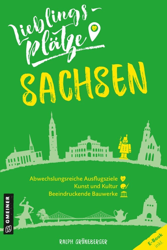 Lieblingsplätze Sachsen (Ralph Grüneberger)