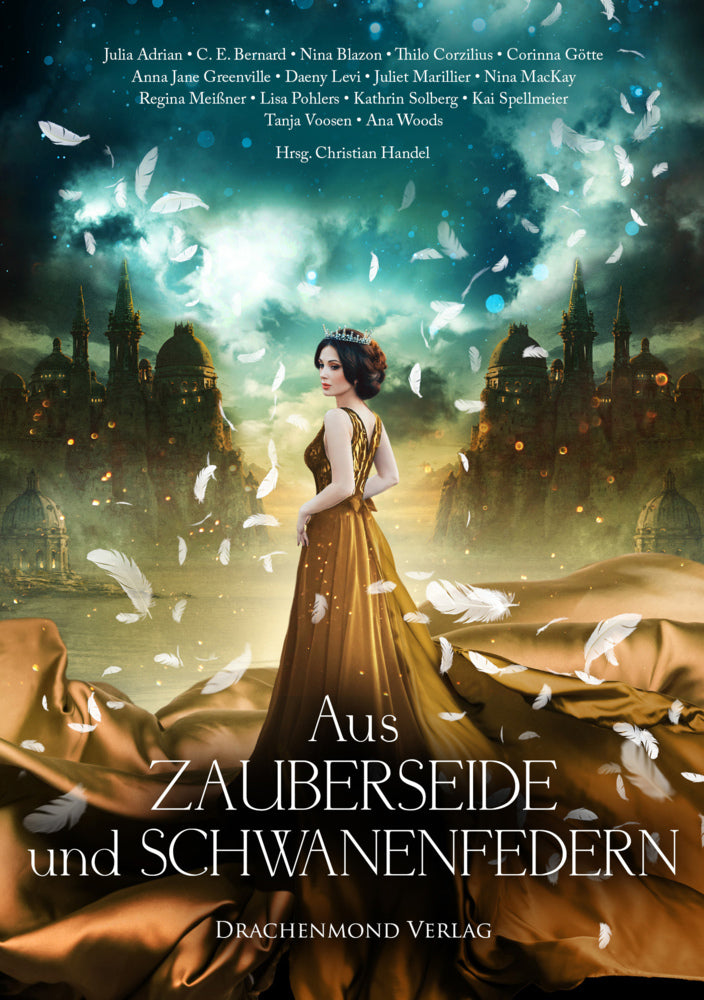 Aus Zauberseide und Schwanenfedern (Julia Adrian)