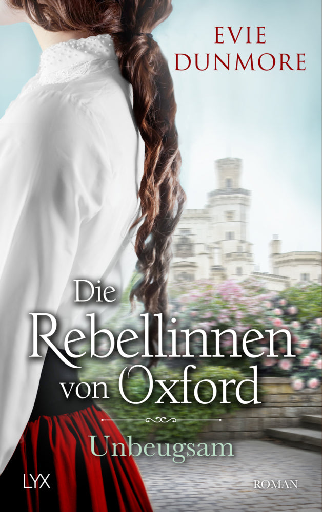 Die Rebellinnen von Oxford - Unbeugsam (Evie Dunmore)