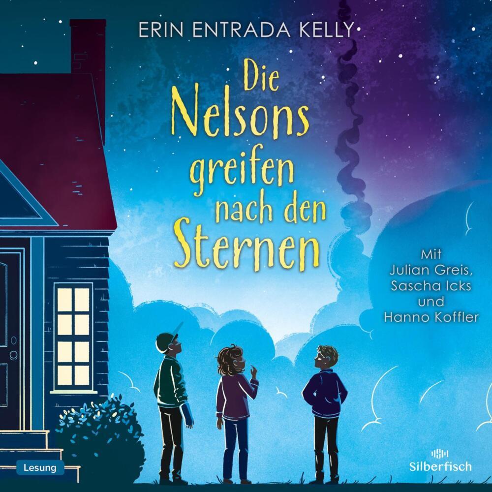 Die Nelsons greifen nach den Sternen, 3 Audio-CD (Erin Entrada Kelly)