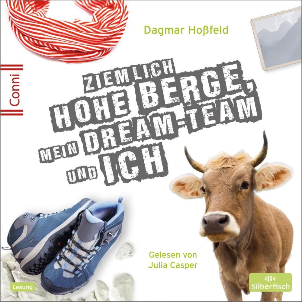 Ziemlich hohe Berge, mein Dream-Team und ich, 3 Audio-CD (Dagmar Hoßfeld)