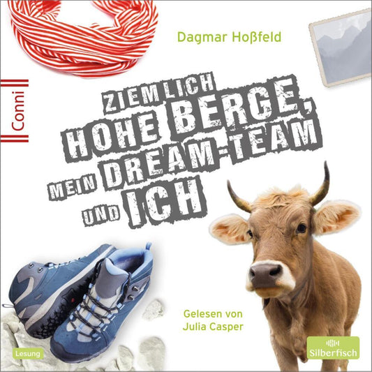Ziemlich hohe Berge, mein Dream-Team und ich, 3 Audio-CD (Dagmar Hoßfeld)