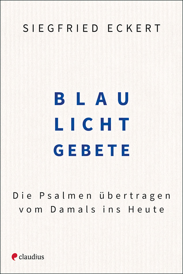 Blaulichtgebete (Siegfried Eckert)