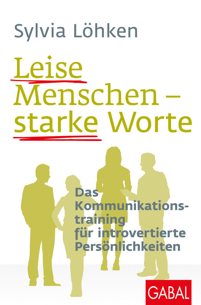 Leise Menschen - starke Worte (Sylvia Löhken)