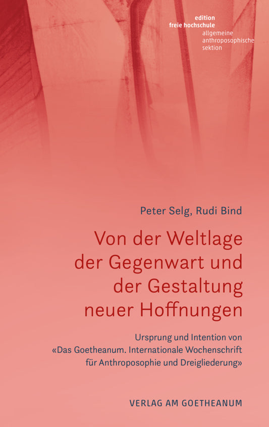 Von der Weltlage der Gegenwart und der Gestaltung neuer Hoffnungen (Peter Selg)