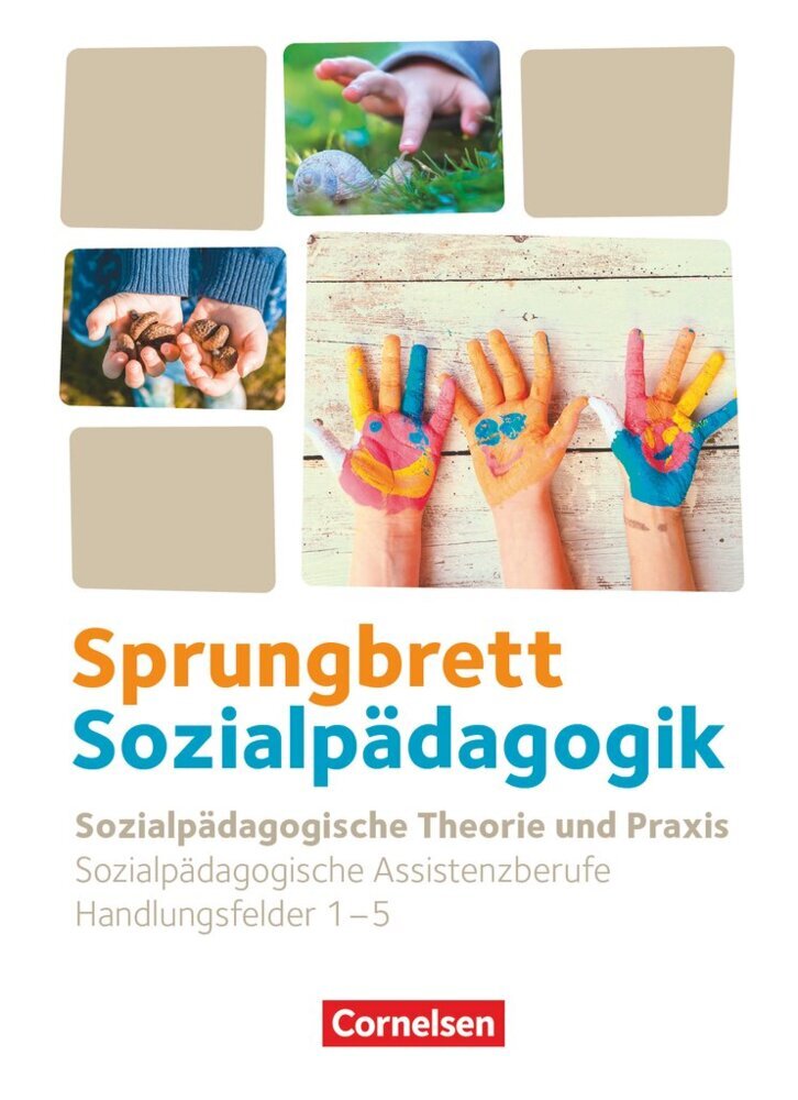 Sprungbrett Sozialpädagogik - Kinderpflege, Sozialpädagogische Assistenz und Sozialassistenz - Sozialpädagogische Assistenzkräfte - Handlungsfeld 1-5 (Bianca Ribic)