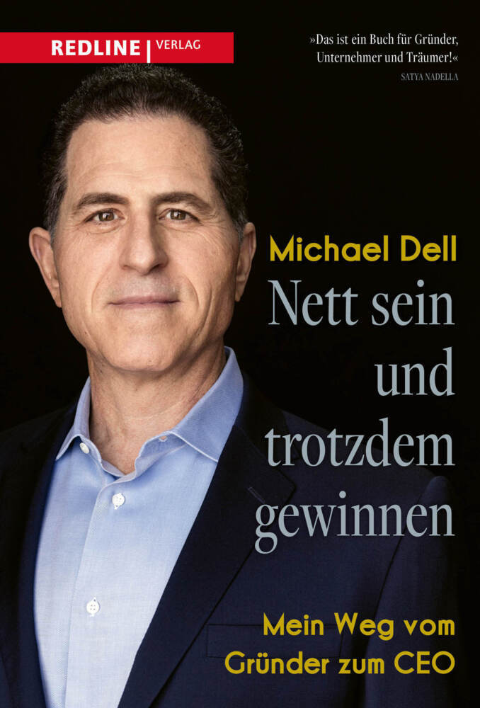 Nett sein und trotzdem gewinnen (Michael Dell)