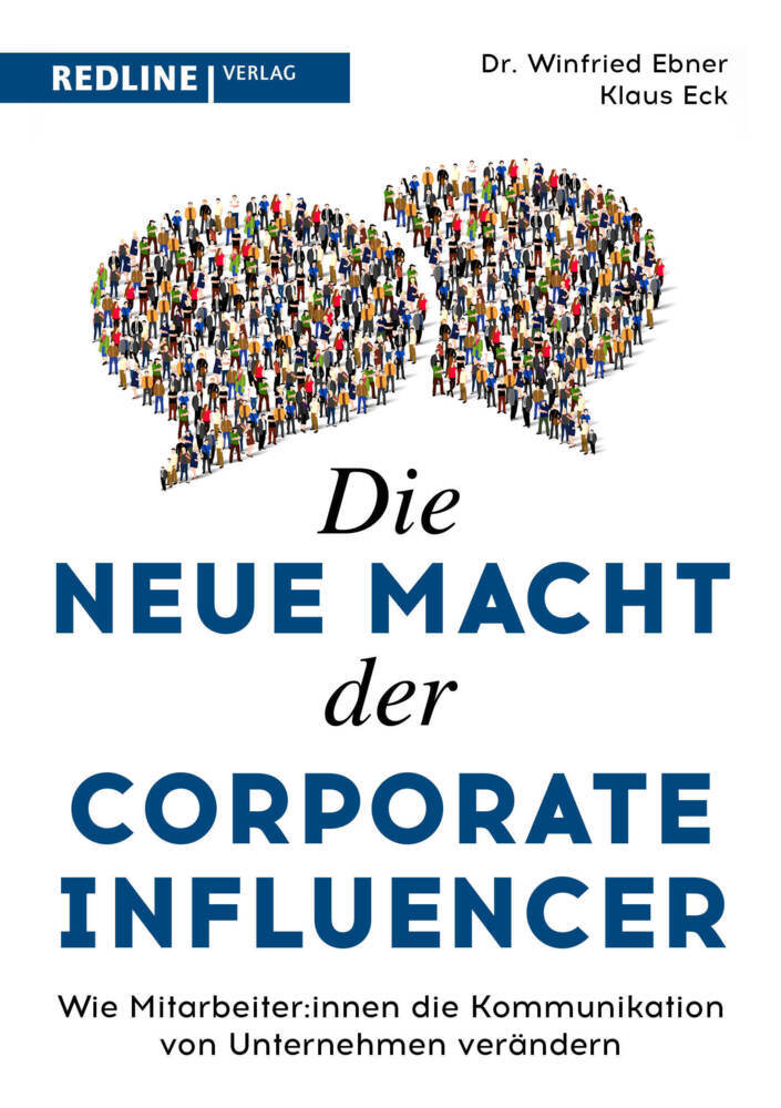 Die neue Macht der Corporate Influencer (Klaus Eck)