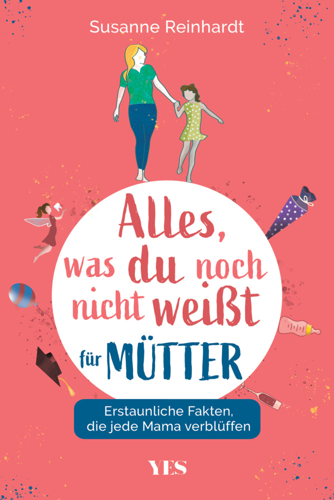 Alles, was du noch nicht weißt - für Mütter (Susanne Reinhardt)
