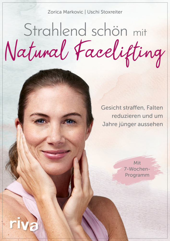 Strahlend schön mit Natural Facelifting (Zorica Markovic)