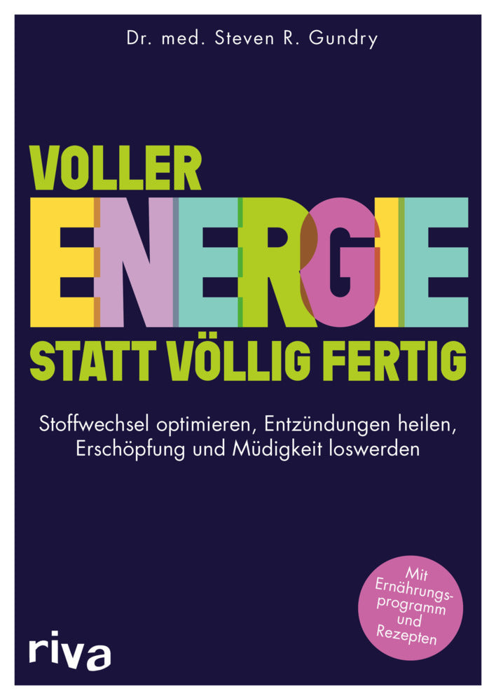 Voller Energie statt völlig fertig (Steven R. Gundry)