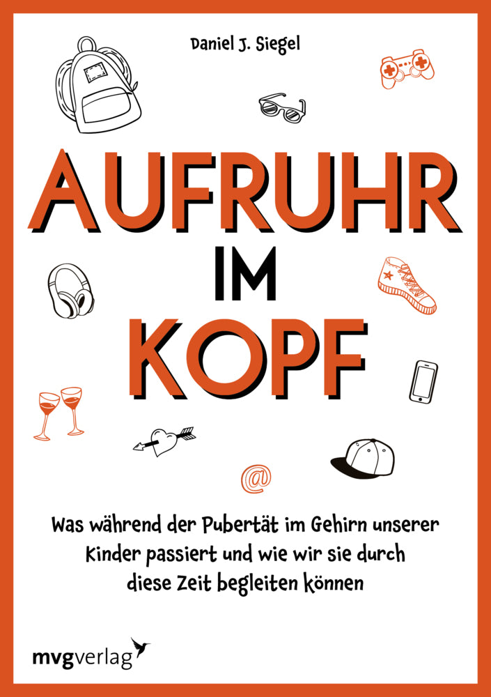 Aufruhr im Kopf (Daniel J. Siegel)
