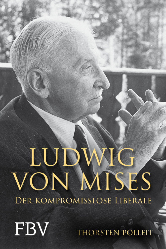 Ludwig von Mises (Thorsten Polleit)
