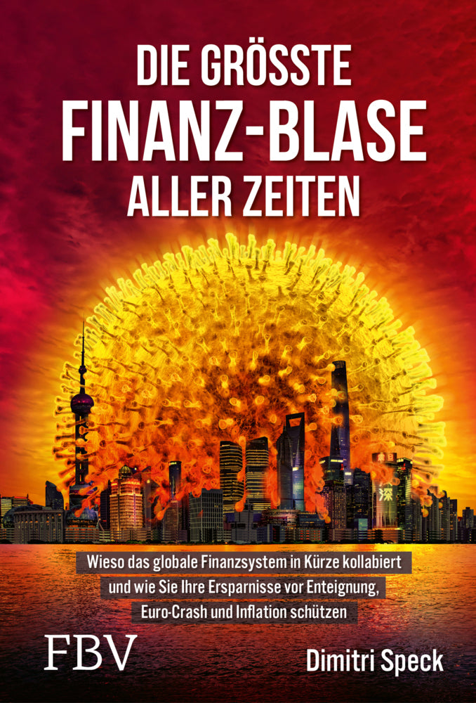 Die größte Finanz-Blase aller Zeiten (Dimitri Speck)