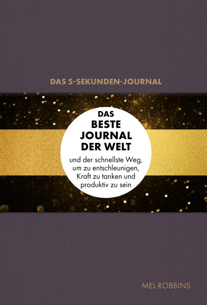Das 5-Sekunden-Journal (Mel Robbins)