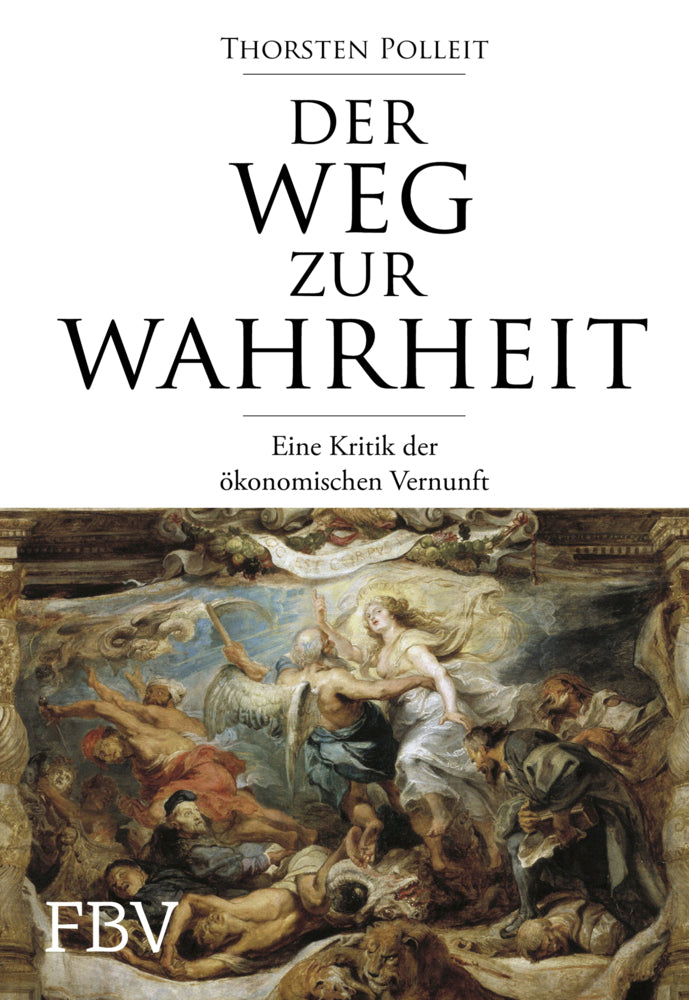 Der Weg zur Wahrheit (Thorsten Polleit)