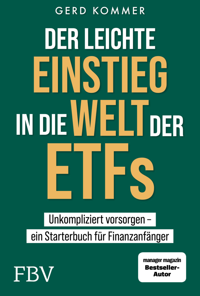 Der leichte Einstieg in die Welt der ETFs (Gerd Kommer)