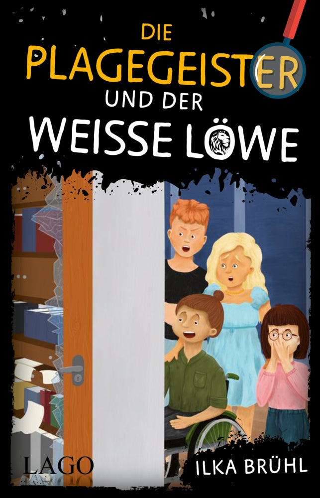 Die Plagegeister und der weiße Löwe (Ilka Brühl)
