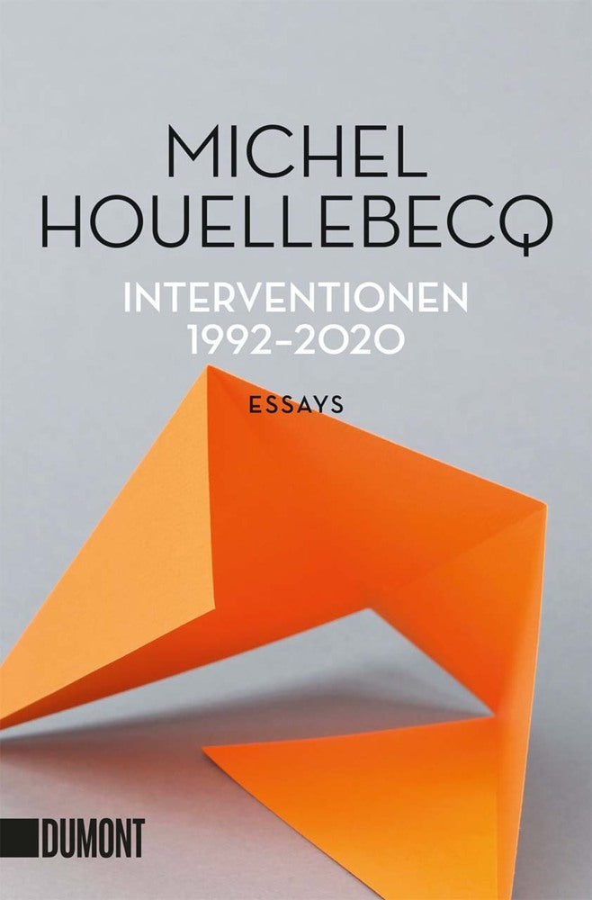 Interventionen 1992-2020 (Michel Houellebecq)