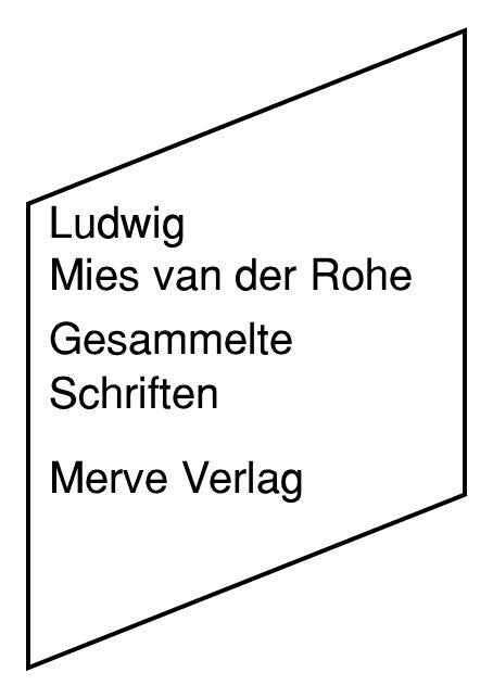 Gesammelte Schriften (Ludwig Mies Van Der Rohe)