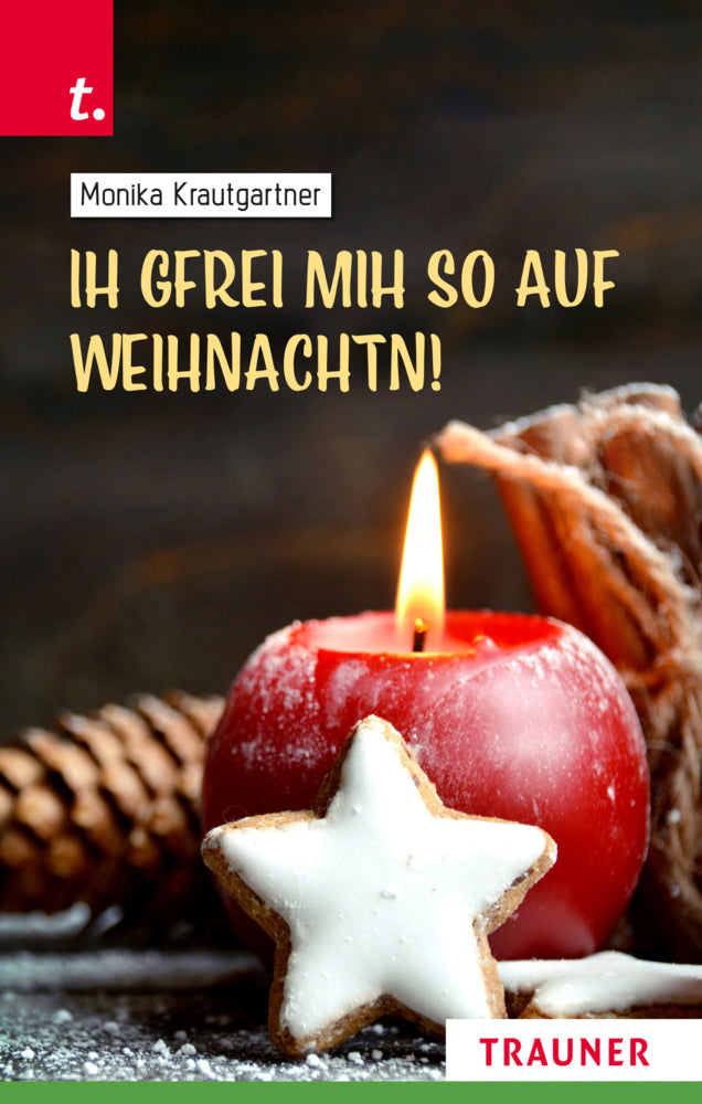 Ih gfrei mih so auf Weihnachtn! (Monika Krautgartner)